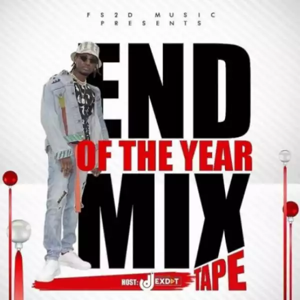 DJ Exdot - End Of The Year Mixtape